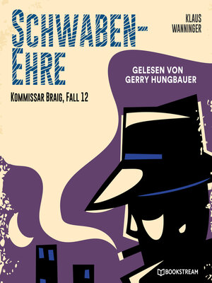 cover image of Schwaben-Ehre--Kommissar Braig, Fall 12 (Ungekürzt)